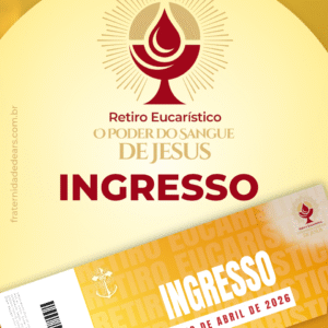 Ingresso - Retiro Eucarístico