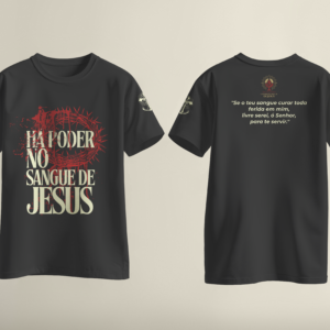 Camiseta Preta - Há Poder no Sague de Jesus